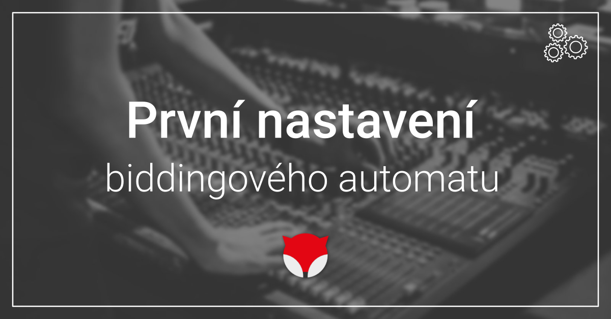 První nastavení biddingového automatu