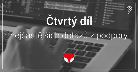 Čtvrtý díl otázek z podpory