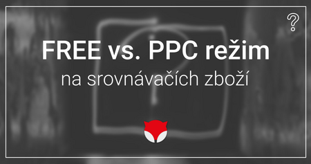 Odhalte rozdíl mezi FREE a PPC režimem na srovnávačích zboží