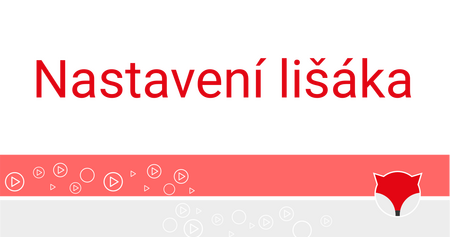 Nastavení lišáka