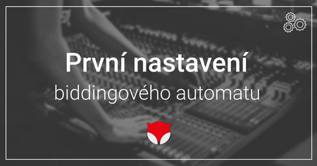 První nastavení biddingového automatu